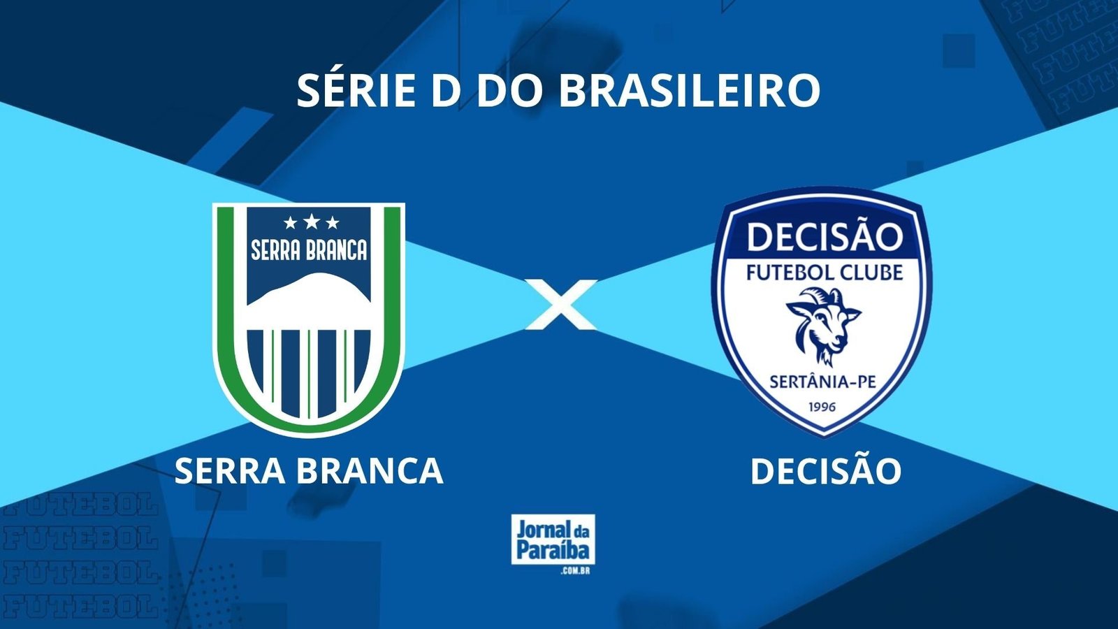 Serra Branca x Decisão pela Série D do Campeonato Brasileiro. (Arte/Cisco Nobre)