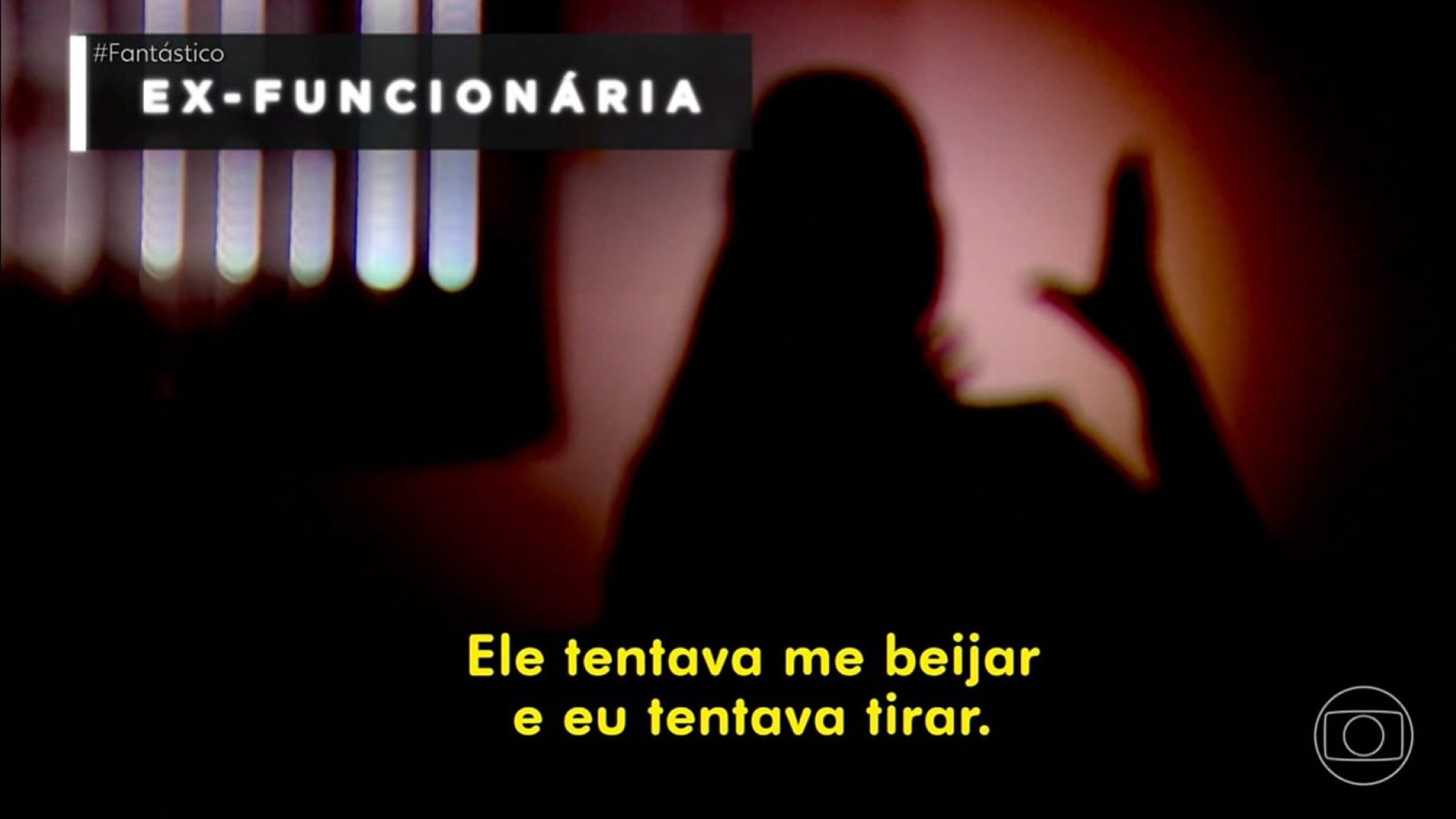 tagem do Fantástico ouviu relatos de mulheres que denunciam abusos sexuais comet